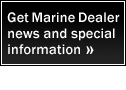 Get marine dealer news and special information.